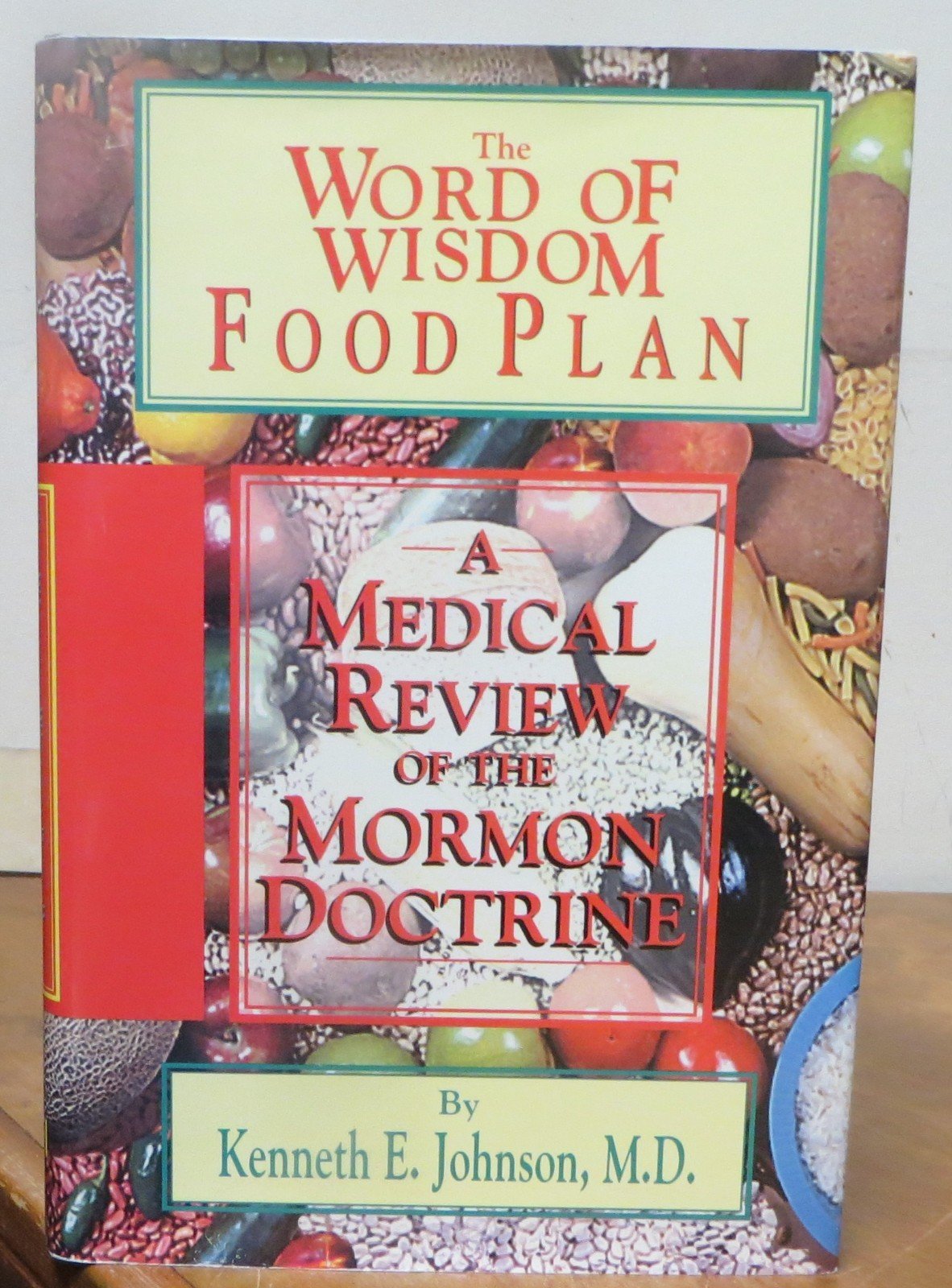 The Word of Wisdom Food Plan: A Medical Review of the Mormon Doctrine