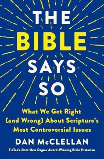 The Bible Says So: What We Get Right – Hardcover, by McClellan Dan – Very Good b