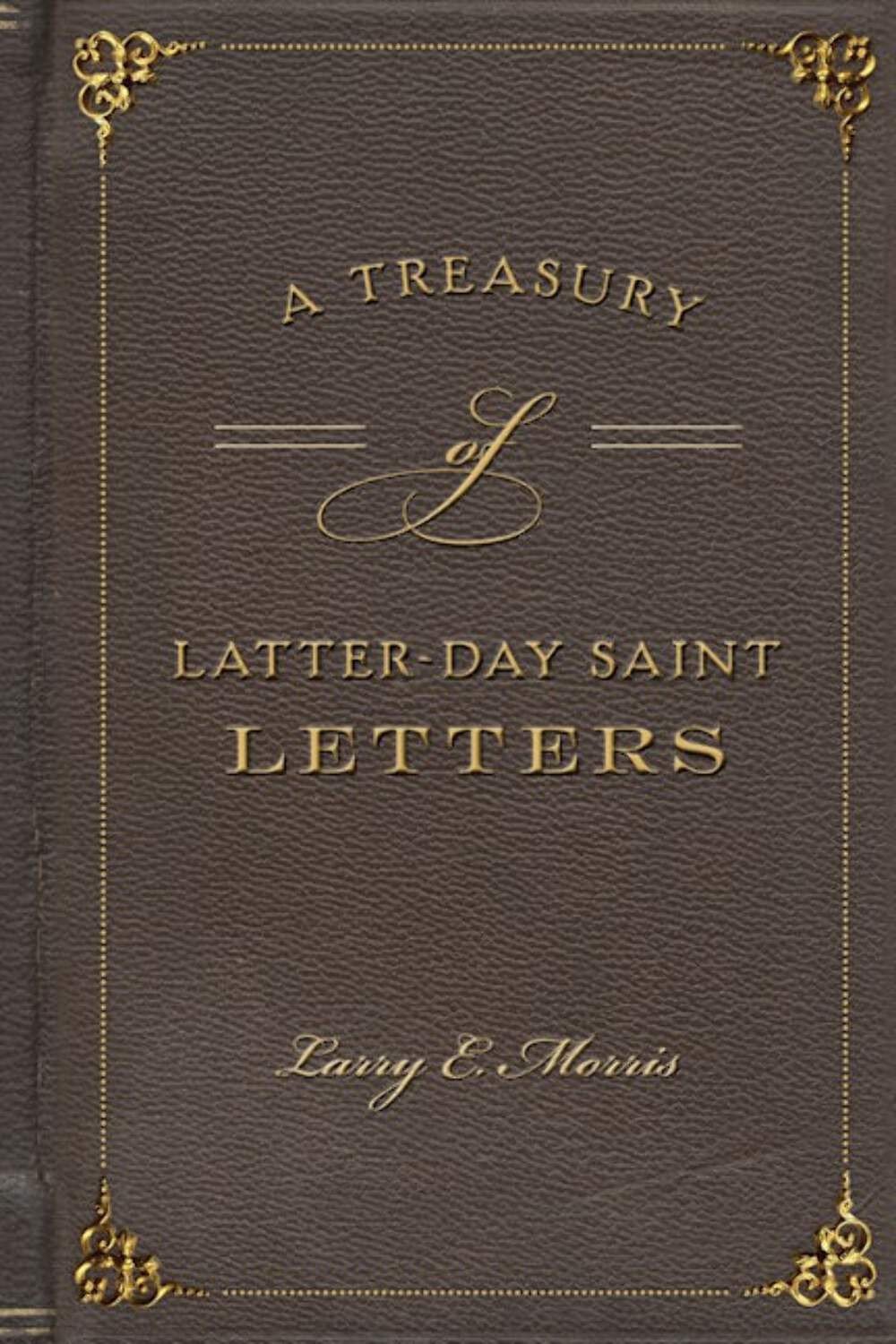 NEW The History Press Treasury of Latter-Day Saint Letters, A, UT 9781625858993