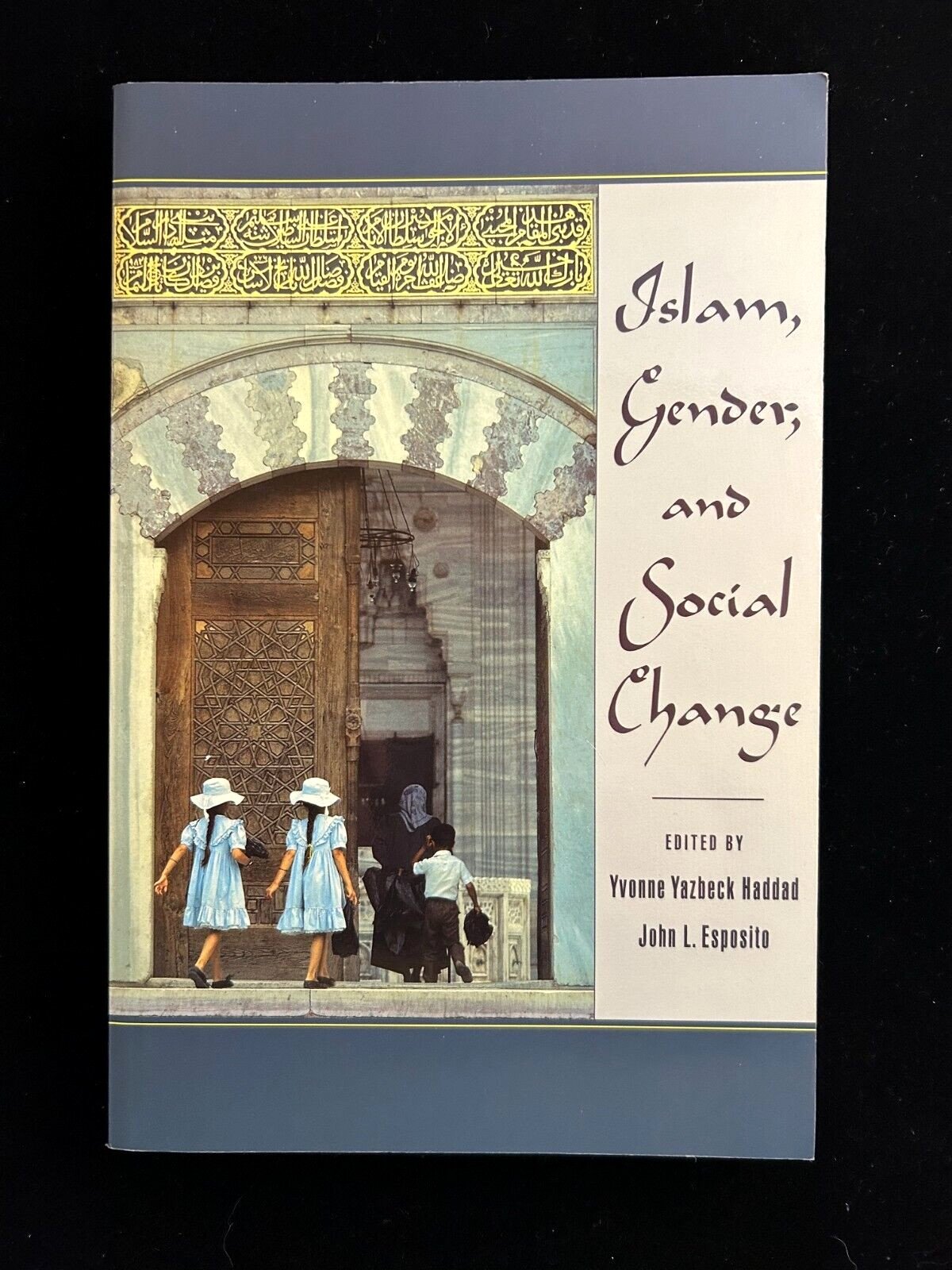 Islam Gender and Social Change Haddad Esposito SIGNED Oxford Univ Press 1998 PB