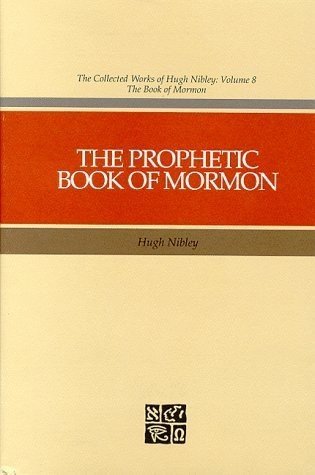 The Prophetic Book of Mormon by Hugh Nibley – Hardcover – GOOD