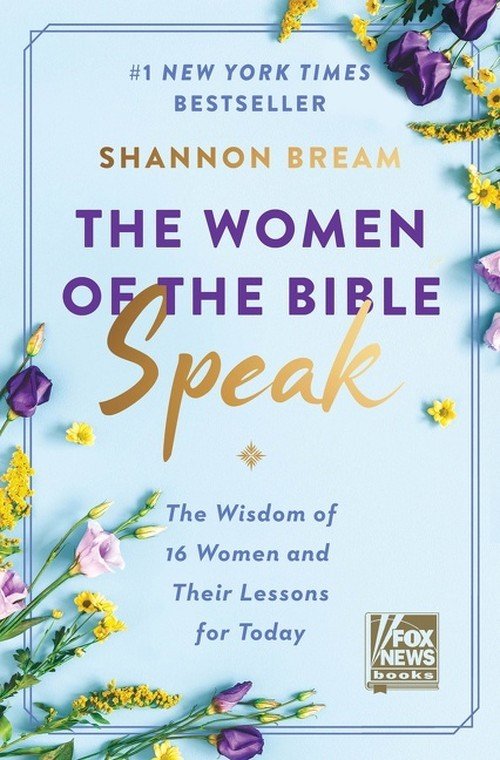 The Women of the Bible Speak: The Wis…, Shannon Bream