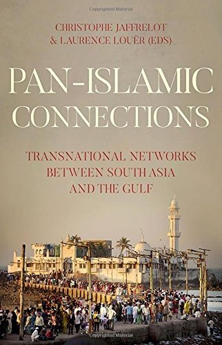 PAN-ISLAMIC CONNECTIONS: TRANSNATIONAL NETWORKS BETWEEN By Christophe Jaffrelot