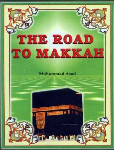 THE ROAD TO MAKKAH By M. Asad – Hardcover