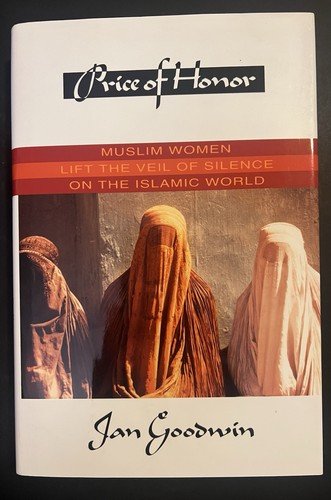 ‘Price of Honor: Muslim Women in Islamic World’ Jan Goodwin (1994 HC DJ 1st Ed)