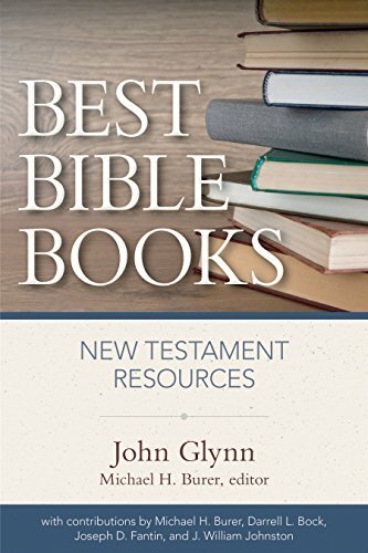Best Bible Books: New Testament Resources, Glynn, Burer 9780825443985 New..