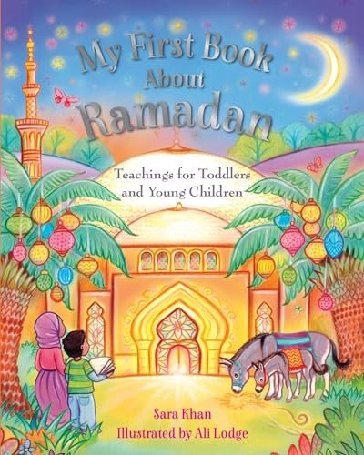 My First Book About Ramadan By Sara Khan