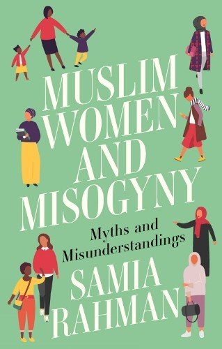 Samia Rahman Muslim Women and Misogyny (Paperback) (UK IMPORT)
