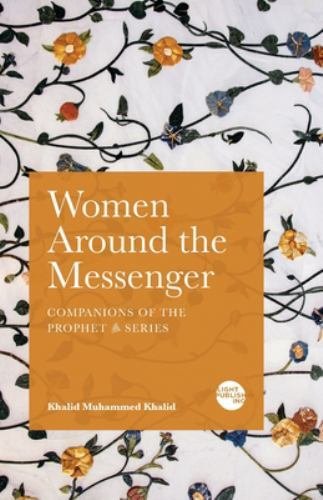 Women Around the Messenger, Khalid, Khalid Muhammed, New Book
