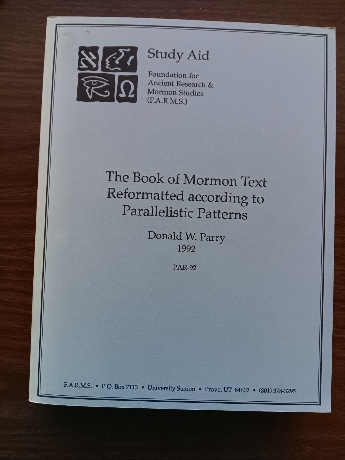 The Book of Mormon Text Reformatted according to Parallelistic Patterns: Parry