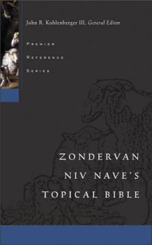 Zondervan NIV Nave’s Topical Bible – Hardcover – VERY GOOD