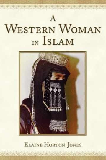 A Western Woman in Islam – Paperback, by Horton-Jones Elaine – Very Good j