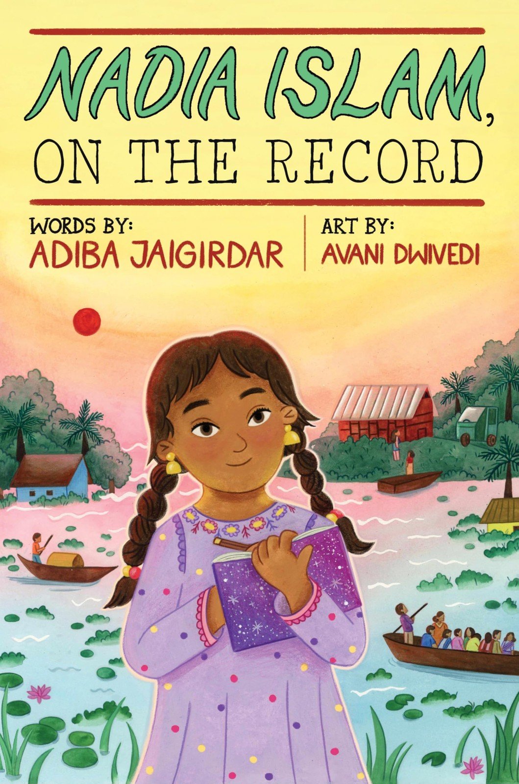 Nadia Islam, on the Record: A Beautifully Illustrated Story about Faith, Fam…